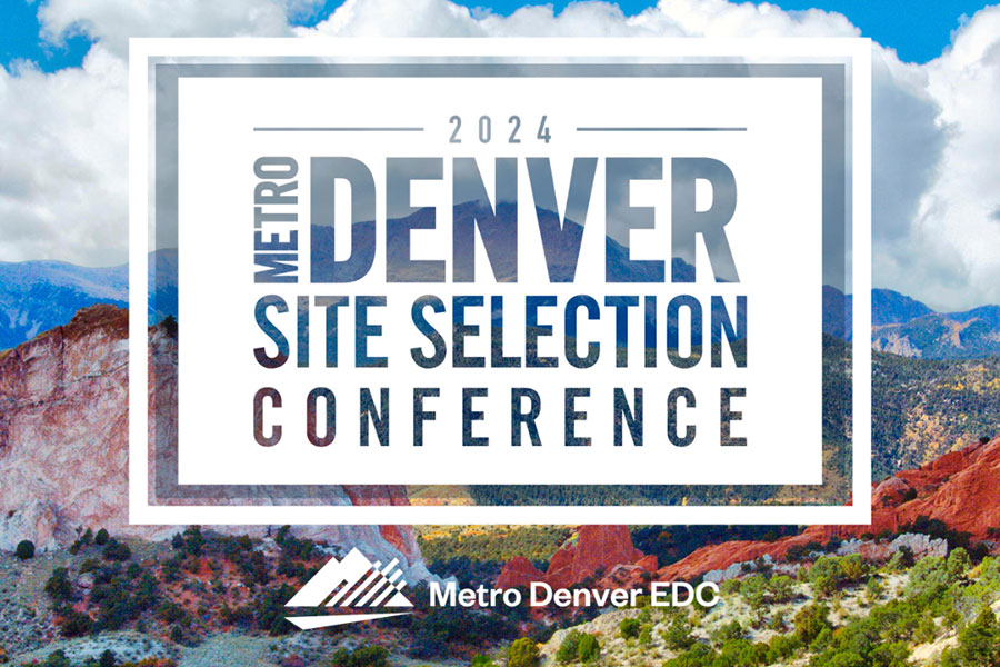 Metro Denver EDC Hosts Global Site Selectors to Showcase Regional Strengths and Competitiveness